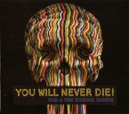 You Will Never Die!