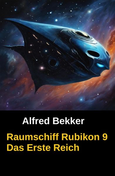 Raumschiff Rubikon 9 Das Erste Reich (eBook, ePUB)