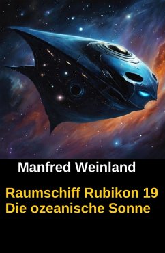 Cover Raumschiff Rubikon 19 Die ozeanische Sonne (eBook, ePUB)