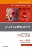 Cutaneous Malignancy, An Issue of Hematology/Oncology Clinics, E-book (eBook, ePUB)