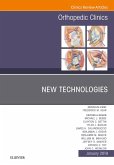 New Technologies, An Issue of Orthopedic Clinics, Ebook (eBook, ePUB)