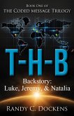 Backstory to T-H-B: Luke, Jeremy, & Natalia (The Coded Message Trilogy) (eBook, ePUB)