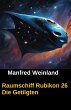 Raumschiff Rubikon 26 Die Getilgten... - Bild 1