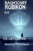 Raumschiff Rubikon 26 Die Getilgten (eBook, ePUB)
