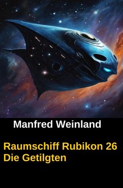 Cover Raumschiff Rubikon 26 Die Getilgten (eBook, ePUB)