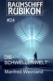 Raumschiff Rubikon 24 Die Schwellenwelt (eBook, ePUB)
