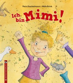 Ich bin Mimi! - Steckelmann, Petra