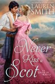 Never Kiss a Scot (The League of Rogues, #10) (eBook, ePUB)