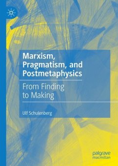 Marxism, Pragmatism, and Postmetaphysics - Schulenberg, Ulf
