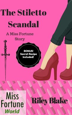 The Stiletto Scandal (Miss Fortune World: Louisiana Bayou Mystery, #1) (eBook, ePUB) - Blake, Riley
