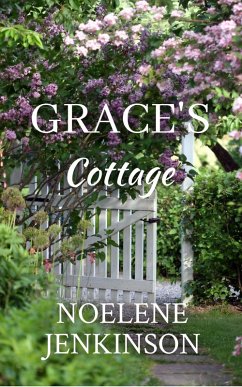 Grace's Cottage (eBook, ePUB) - Jenkinson, Noelene