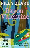 Bayou Valentine (Miss Fortune World: Bayou Cozy Romantic Thrills, #1) (eBook, ePUB)