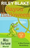 Bayou Halloween (Miss Fortune World: Bayou Cozy Romantic Thrills, #2) (eBook, ePUB)