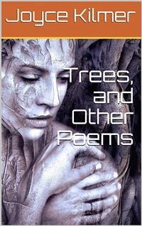 Trees, and Other Poems (eBook, PDF) - Kilmer, Joyce