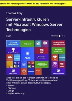 Server-Infrastrukturen mit Microsoft Windows Server Technologien in der großen Farbausgabe - Frey, Thomas