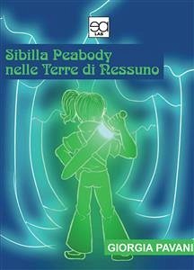 Sibilla Peabody nelle terre di nessuno (eBook, ePUB) - PAVANI, GIORGIA