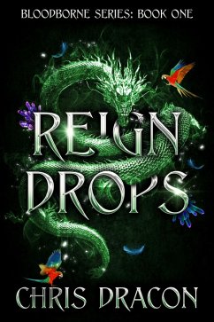 Cover Reign Drops: Legend of the Shifter Dragon (The Bloodborne, #1) (eBook, ePUB)