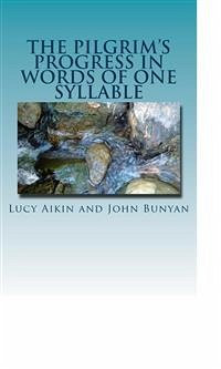 The Pilgrim's Progress in Words of One Syllable (eBook, ePUB) - Bunyan, John