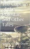 The Captain of the Polestar, and Other Tales (eBook, PDF)