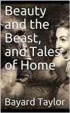 Beauty and the Beast, and Tales of Home (eBook, PDF)