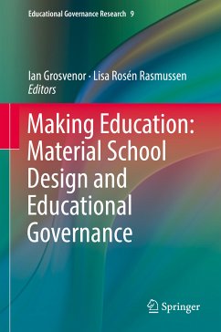 Making Education: Material School Design and Educational Governance (eBook, PDF)
