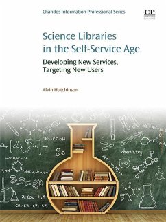 Science Libraries in the Self Service Age (eBook, ePUB) - Hutchinson, Alvin