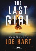 Hart, J: Prima città. The last girl