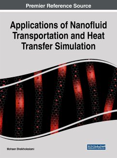 Applications of Nanofluid Transportation and Heat Transfer Simulation - Sheikholeslami, Mohsen