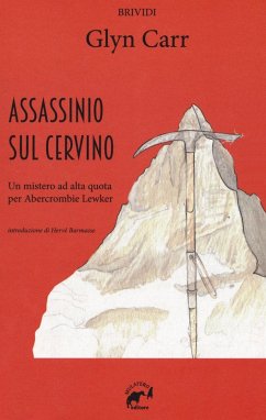 Assassinio sul Cervino. Un mistero ad alta quota per Abercrombie Lewker - Carr, Glyn