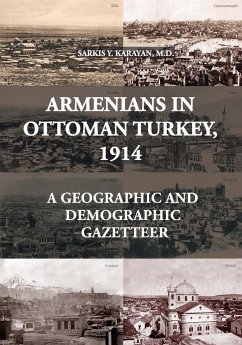 Armenians in Ottoman Turkey, 1914 - Karayan, Sarkis Y.