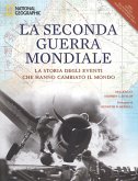 La seconda guerra mondiale. La storia degli eventi che hanno cambiato il mondo La seconda guerra mondiale. La storia degli eventi che hanno cambiato il mondo