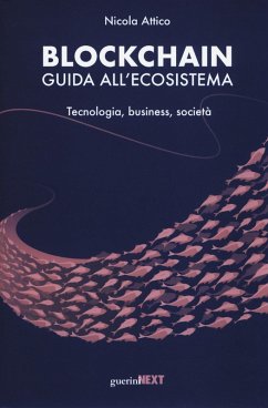 Cover Blockchain. Guida all'ecosistema. Tecnologia, business, società