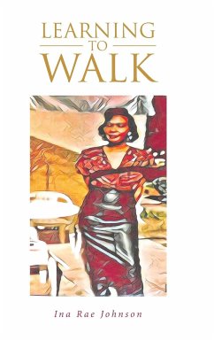 Learning To Walk - Johnson, Ina Rae