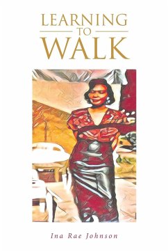 Learning To Walk - Johnson, Ina Rae