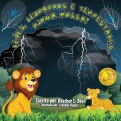 Leões, Leopardos e Tempestades..minha nossa! (Portuguese Edition) - Beal, Heather L
