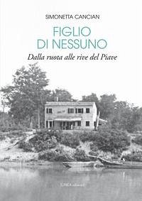 Cover Figlio di nessuno. Dalla ruota alle rive del Piave