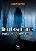 Nella terra del niente. Storie di scomparse, storie di famiglie Nella terra del niente. Storie di scomparse, storie di famiglie