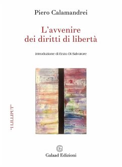 L' avvenire dei diritti di libertà - Calamandrei, Piero L' avvenire dei diritti di libertà - Calamandrei, Piero