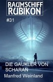 Raumschiff Rubikon 31 Die Gaukler von Scharan (eBook, ePUB)