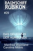 Raumschiff Rubikon 29 Das Geheimnis der Auruunen (eBook, ePUB)