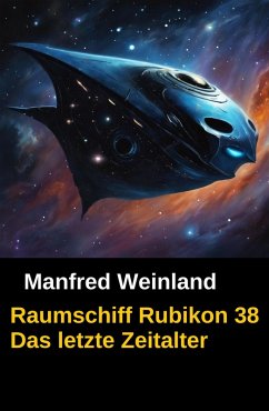 Cover Raumschiff Rubikon 38 Das letzte Zeitalter (eBook, ePUB)