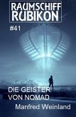 Raumschiff Rubikon 41 Die Geister von Nomad (eBook, ePUB)