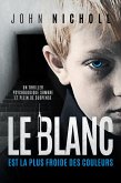 Le blanc est la plus froide des couleurs: Un thriller psychologique sombre et plein de suspense (eBook, ePUB)