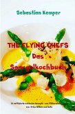 THE FLYING CHEFS Das Spargelkochbuch (eBook, ePUB)
