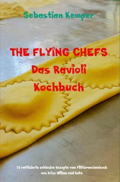 THE FLYING CHEFS Das Ravioli Kochbuch (eBook, ePUB) - Kemper, Sebastian