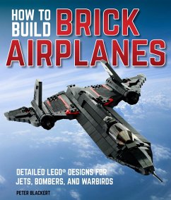 How To Build Brick Airplanes (eBook, ePUB) - Blackert, Peter