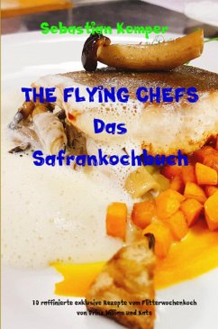 Cover THE FLYING CHEFS Das Safrankochbuch (eBook, ePUB)