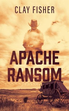 Apache Ransom (eBook, ePUB) - Fisher, Clay