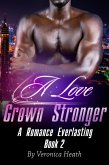 A Love Grown Stronger. A Romance Everlasting (eBook, ePUB) A Love Grown Stronger. A Romance Everlasting (eBook, ePUB)