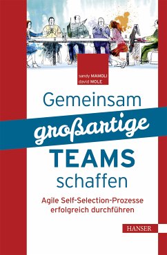 Gemeinsam großartige Teams schaffen (eBook, PDF) - Mamoli, Sandy; Mole, David